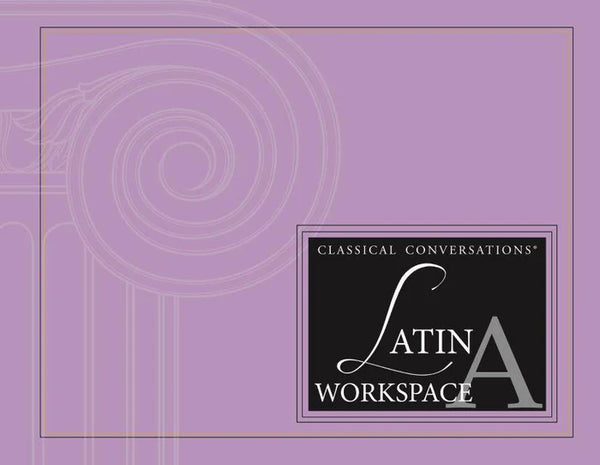 Classical Conversation: Latin Workspace A