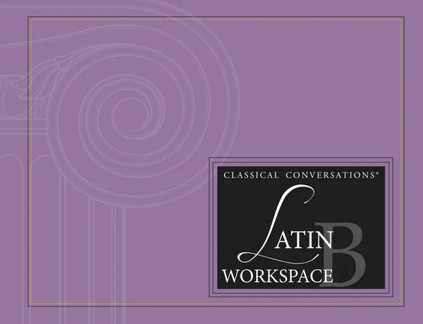 Classical Conversation: Latin Workspace B